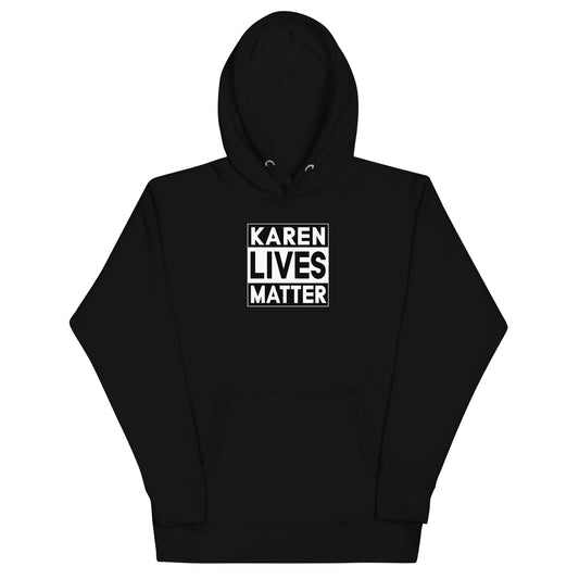 Karen Lives Matter Black Hoodie